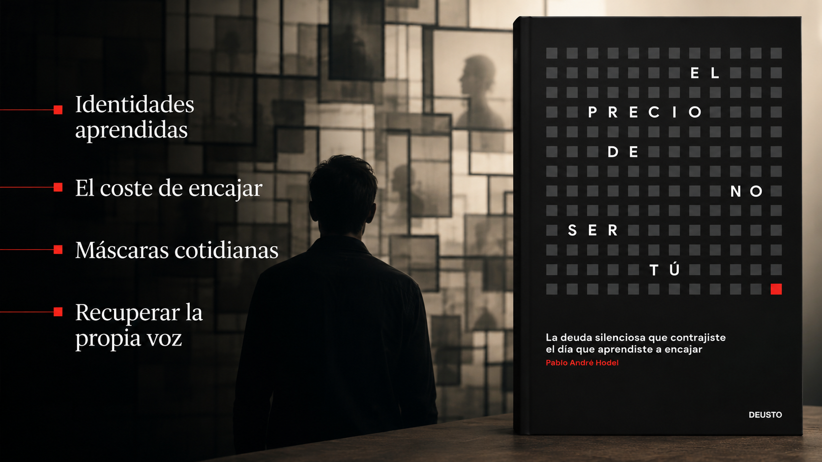 Portada del libro El precio de no ser tú, de Pablo André Hodel, publicado por Deusto, sobre identidad personal, autenticidad y crecimiento personal.