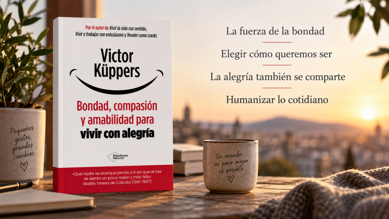 Portada de Bondad, compasión y amabilidad para vivir con alegría, de Victor Küppers